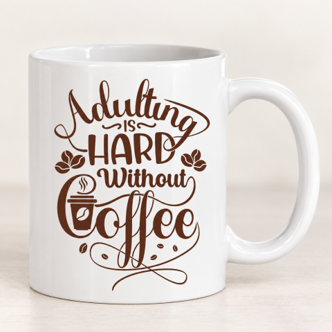 Adulting Is Hard Without Coffee Ceramic Coffee Mug with Brown Typography Print
